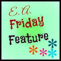 E. A. Friday&nbsp;Feature