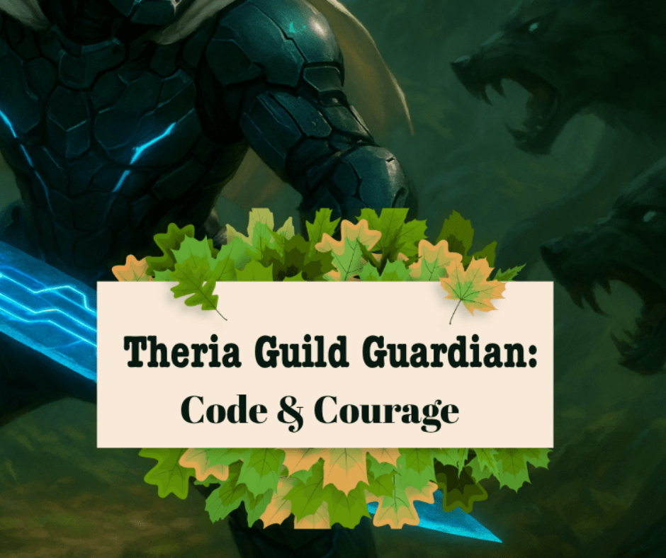 Theria Guild Guardian: Code and Courage –&nbsp;5