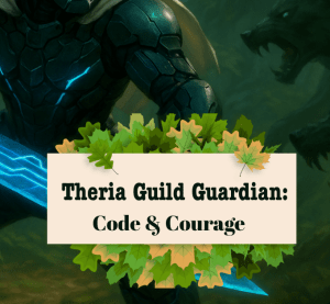 Theria Guild Guardian: Code and Courage banner.