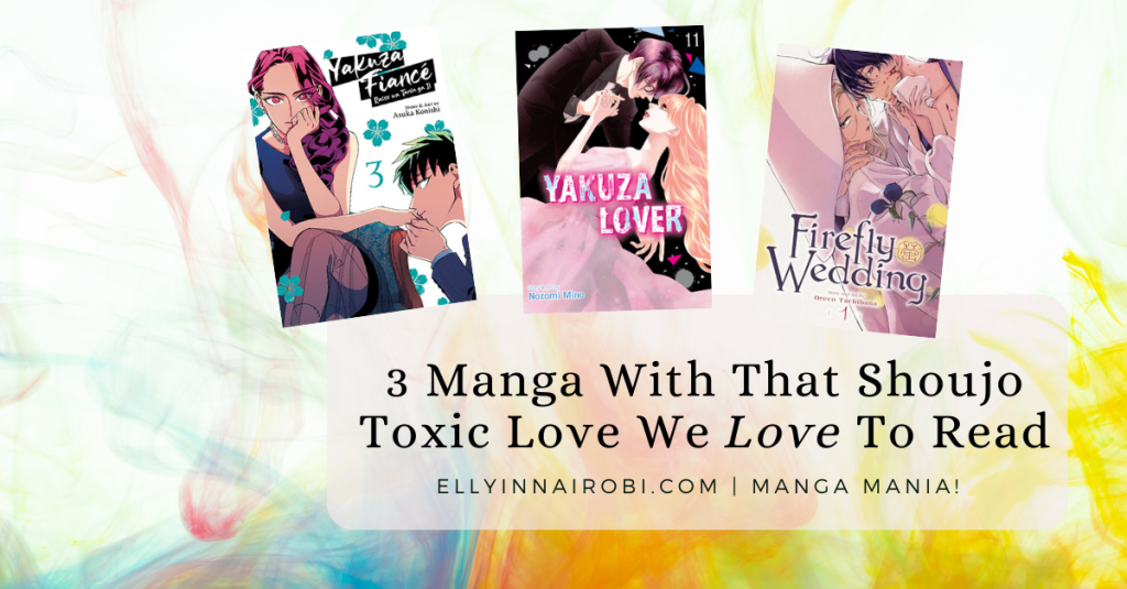 3 Manga With That Shōjo Toxic Love We Love To&nbsp;Read