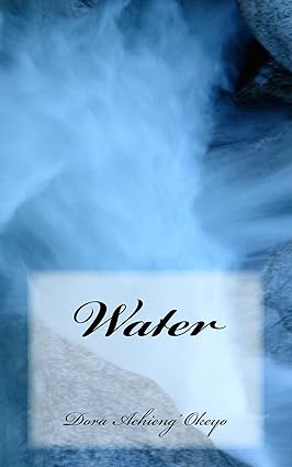 Water by Dora Okeyo